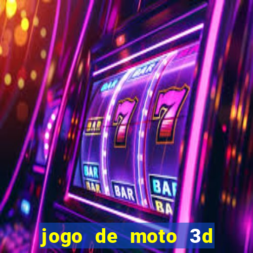 jogo de moto 3d de grau